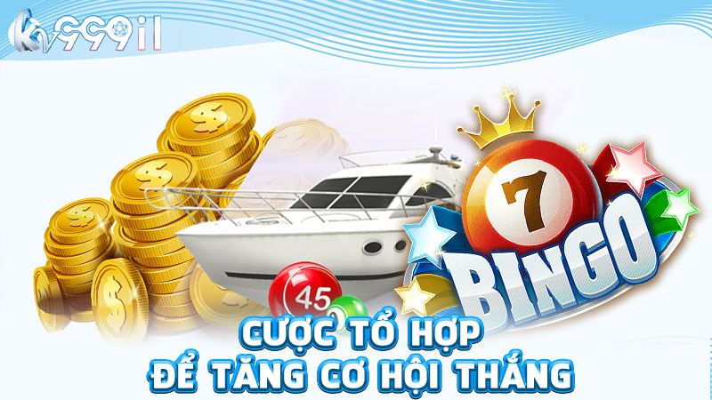 cược tổ hợp để tăng cơ hội thắng