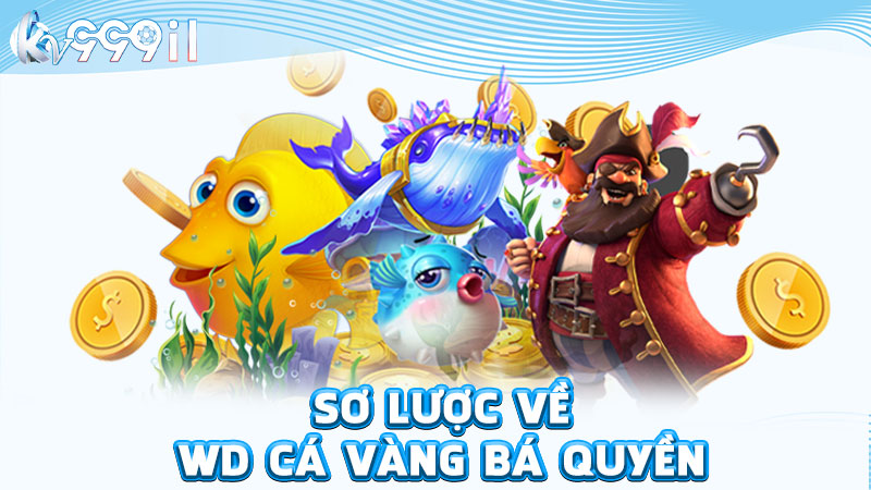 sơ lược về wd cá vàng bá quyền