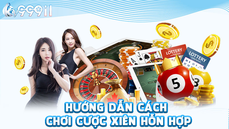 hướng dẫn cách chơi cược xiên hỗn hợp